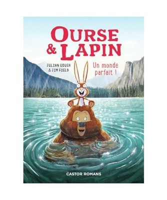 Ourse & Lapin: Un monde parfait ! [6], Gough, Julian