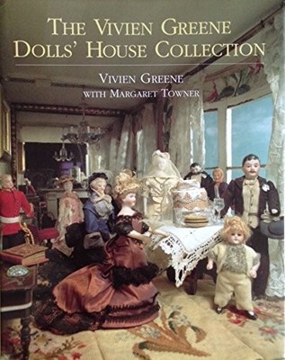 The Vivien Greene's Doll's House Collection by Towner, Margaret 0304346179