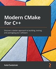 Modern CMake for C++: Discover a better approach to... | Buch | Zustand sehr gut