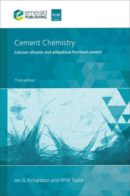 Cement Chemistry: Calcium silicates and anhydrous Portland cement by Ian G. Rich