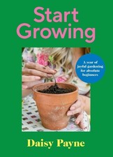 Daisy Payne Start Growing (Hardback)