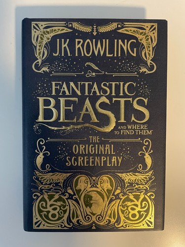Fantastic Beasts And Where To Find Them The Original Screenplay By J K