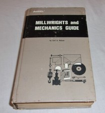 AUDEL Millwrights and Mechanics Guide by Carl...
