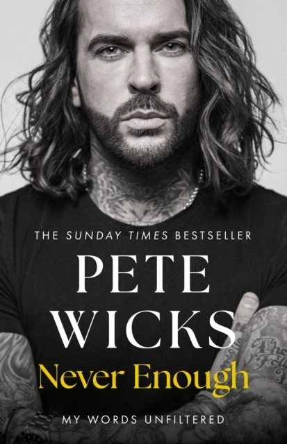 Never Enough by Pete Wicks (Hardback Book)