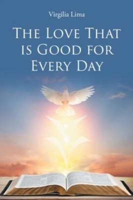 Lima - Love That is Good for Every Day - New paperback or softback - X555z