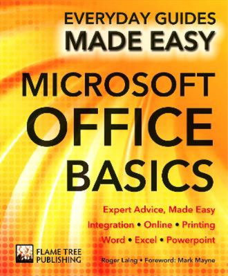 Microsoft Office Basics: Expert Advice, Made Easy (Everyday Guides Made Easy), L
