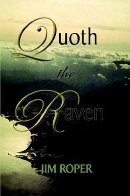 QUOTH THE RAVEN By Jim Roper *Excellent Condition*