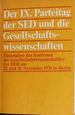 Der IX. Parteitag der SED und die Gesellschaftswissenschaften : Materialien d. K
