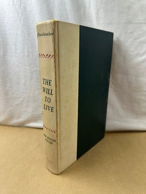 The Will to Live Arnold A. Hutschnecker 1958 New Revised Edition Psychology