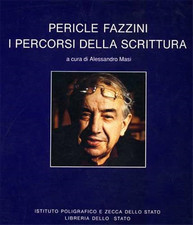  - Pericle Fazzini. Lo spirito della materia. I percorsi della scrittura. Carteg