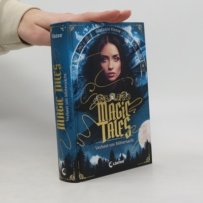 Magic Tales - Verhext um Mitternacht - Signiert  |  Stefanie Hasse