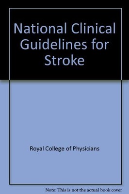 National Clinical Guidelines for St..., Royal College o