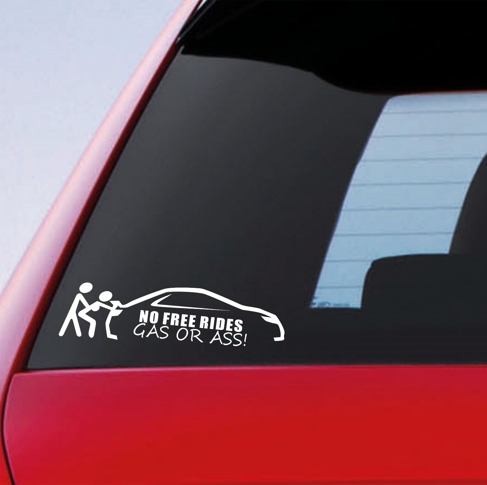 NO FREE RIDES GAS OR ASS Funny Car Window Bumper JDM Drift DUB Decal Sticker