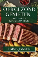 Emma Jansen | Oergezond Genieten | Taschenbuch | NiederläNdisch (2023)