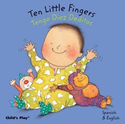 (TEN LITTLE FINGERS/TENGO DIEZ DEDITOS) BY KUBLER, ANNIE(AUTHOR)Hardcover Au...