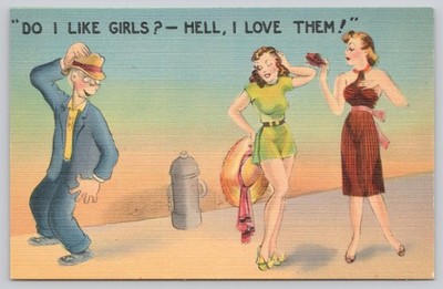 Vintage Linen Postcard ''DO I LIKE GIRLS? - HELL, I LOVE THEM!'' Flirtatious Humor