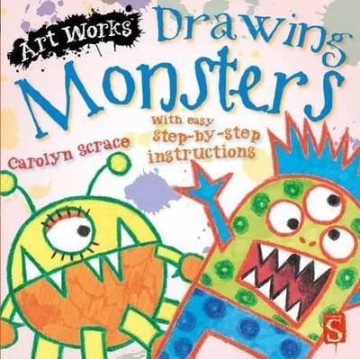 Drawing Monsters: With easy step-by..., Scrace, Carolyn