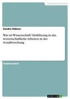 Sandra HüBner | Was Ist Wissenschaft? EinfüHrung In Das Wissenschaftliche...