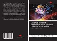 Existential Humanist-Phenomenological Approach Centered On The Person: Maia Buch