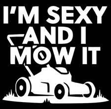 Im Sexy And I Mow It Funny Jeep Trucks- Decal Sticker Vinyl Car Window Art Im Sexy And I Mow It Funny Jeep Trucks- Decal Sticker Vinyl Car Window Art