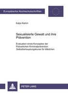 Sexualisierte Gewalt Und Ihre PräVention Katja Klehm