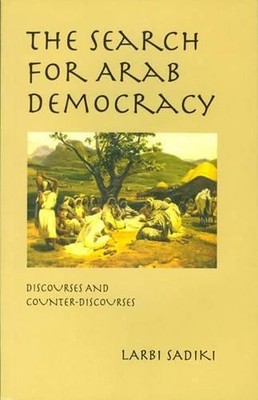 Larbi Sadiki The Search for Arab Democracy (Hardback)