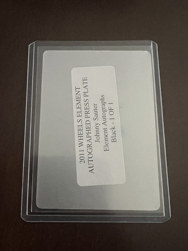 JOHNNY SAUTER 2011 Wheels Element Printing Plate 1/1 Autograph Black - Picture 2 of 2