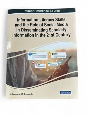 Information Literacy Skills and the Role of Social Media, C Baskaran - S Dhanava