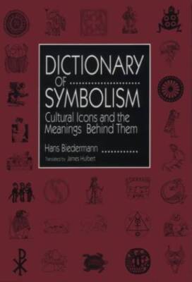 Dictionary of Symbolism: Culture Icons and the Meanings Behind Them - GOOD