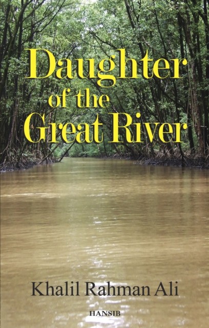 Daughter Of The Great River by Khalil Rahman Ali PAPERBACK 9781912662180