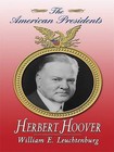 Herbert Hoover by Professor of History William E Leuchtenburg (Hardback, 2009)