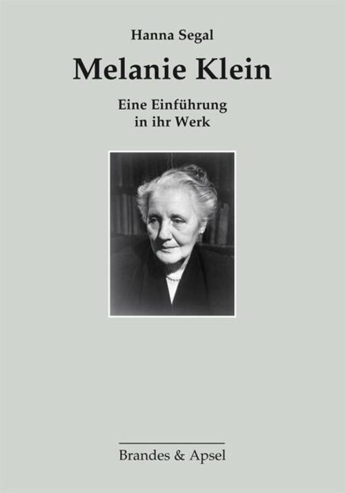 Thumbnail - Melanie Klein | Eine Einführung In Ihr Werk | Hanna Segal | Deutsch |