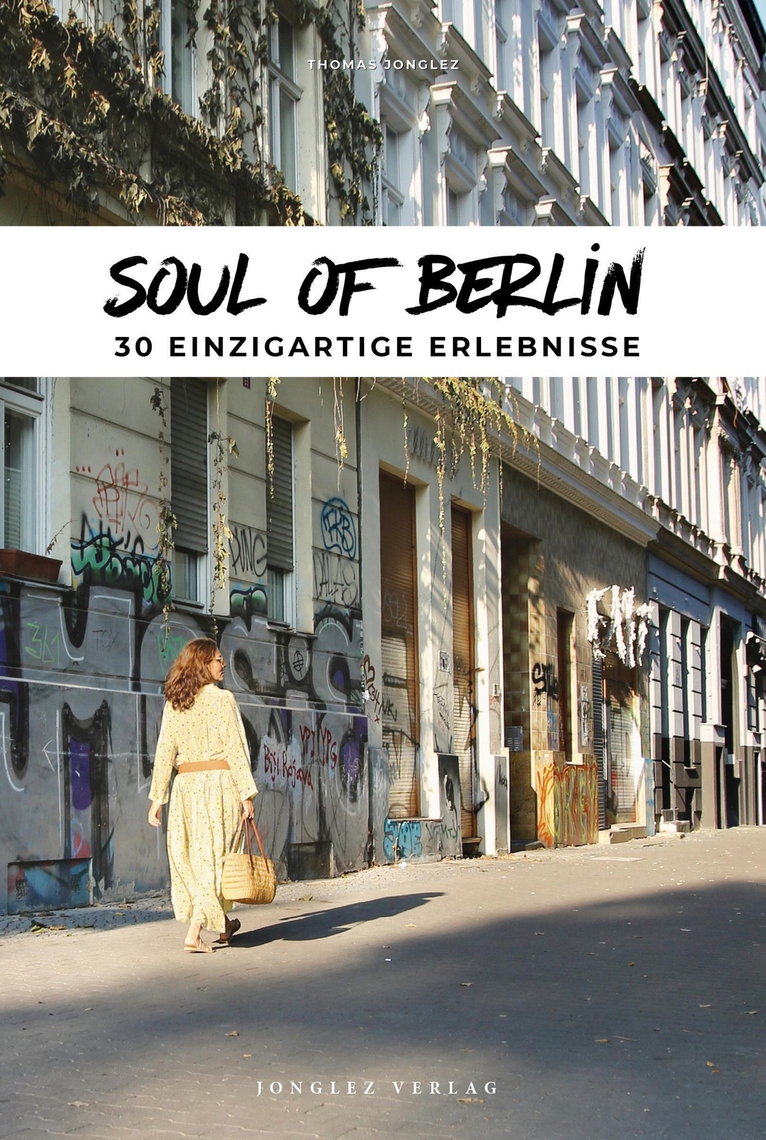 Thumbnail - Soul Of Berlin | 30 Einzigartige Erlebnisse | Thomas Jonglez |