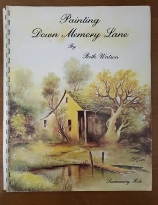 Painting Down Memory Lane Beth Watson 1978 Spiral Binding Art Instruction Book