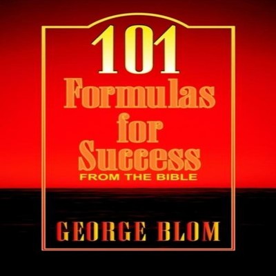 101 Formulas for Success George Blom Paperback Xulon Press