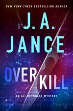 Overkill, Hardcover by Jance, J. A., Brand Ne...
