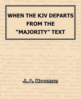 When The KJV Departs From The ''Majority'' Text
