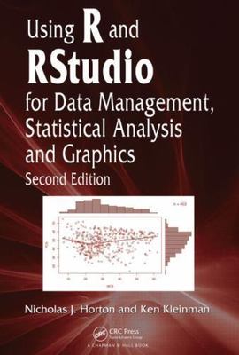 Using R and RStudio for Data Management, Statistical Analysis, and Graphics, ...