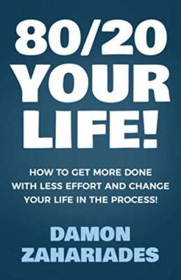 8020 Your Life How To Get More Done With Less Effort And Change Yo - VERY GOOD