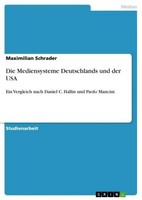 Die Mediensysteme Deutschlands Und Der USA Maximilian Schrader