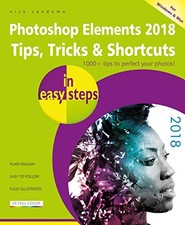 Photoshop Elements 2018 Tips, Tricks a..., Nick Vandome
