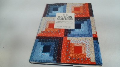 The Log Cabin Quilt Book, Carol Anne Wien, Westbridge Books, 1985
