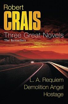 Robert Crais: Three Great Novels: The Bestsellers: LA Re... | Buch | Zustand gut