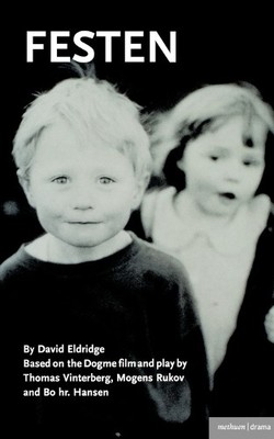 Festen (Modern Plays), Eldridge, David