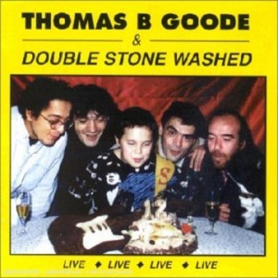 Goode, Thomas B. & Double Stone Washed - Live au Bateau Ivre CD NEU OVP