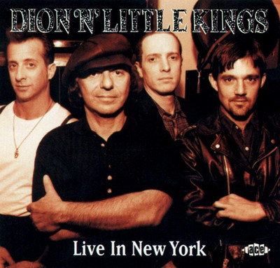 Live in New York City by Dion & Little Kings (CD, 2001)
