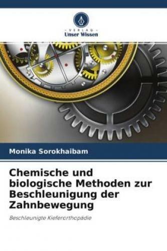 Thumbnail - Chemische Und Biologische Methoden Zur Beschleunigung Der Zahnbewegung