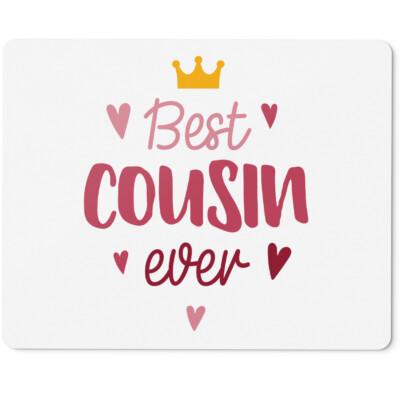 Best COUSIN ever 10401003348