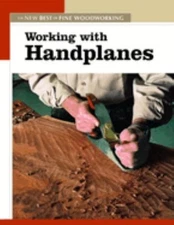 Working with Handplanes : The New Best of Fine Woodworking Paperb