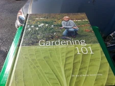 Gardening 101: Learn How to Plan, Plant, and Maintain a Garden (The Best of ...